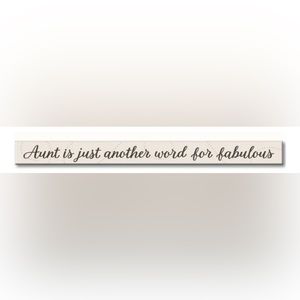 Aunt Is Just Another Word For Fabulous Wood Sign - 16in.